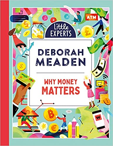 Why Money Matters (Little Experts, Book 1)